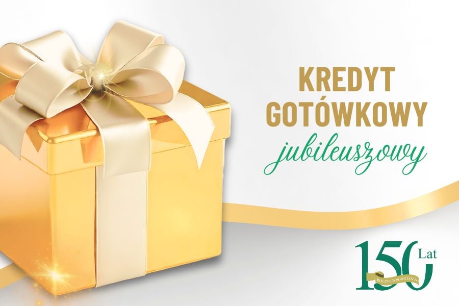 Kredyt Gotówkowy Jubileusz 150 lat